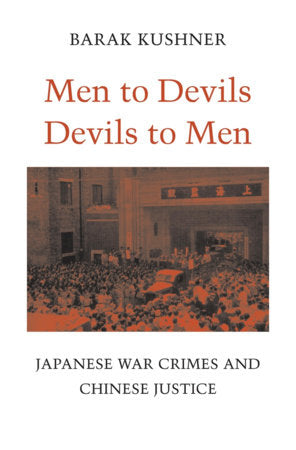 Men to Devils, Devils to Men Hardcover by Barak Kushner