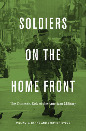 Soldiers on the Home Front Hardcover by William C. Banks and Stephen Dycus