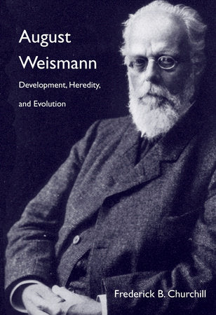 August Weismann Hardcover by Frederick B. Churchill