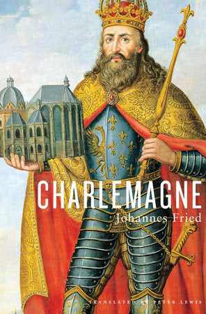 Charlemagne Hardcover by Johannes Fried