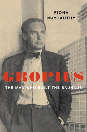 Gropius Hardcover by Fiona MacCarthy