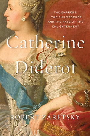 Catherine & Diderot Hardcover by Robert Zaretsky