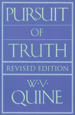 Pursuit of Truth Paperback by W. V. Quine