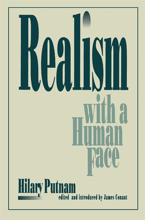 Realism with a Human Face Paperback by Hilary Putnam