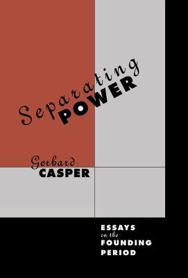 Separating Power Hardcover by Gerhard Casper