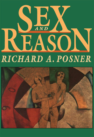 Sex and Reason Paperback by Richard A. Posner