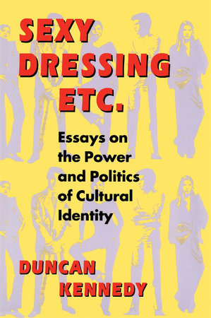 Sexy Dressing Etc. Paperback by Duncan Kennedy