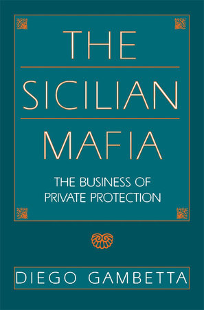 Sicilian Mafia Paperback by Diego Gambetta