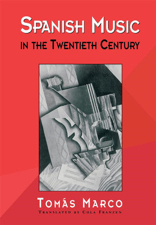 Spanish Music in the Twentieth Century Hardcover by Tomas Marco