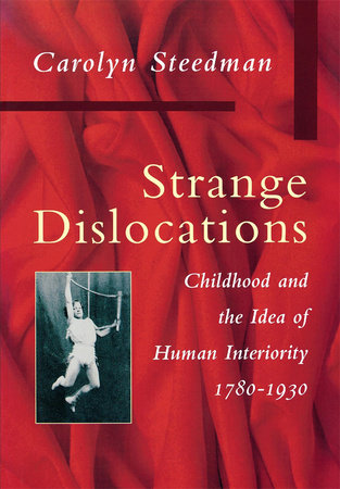 Strange Dislocations Hardcover by Carolyn Steedman