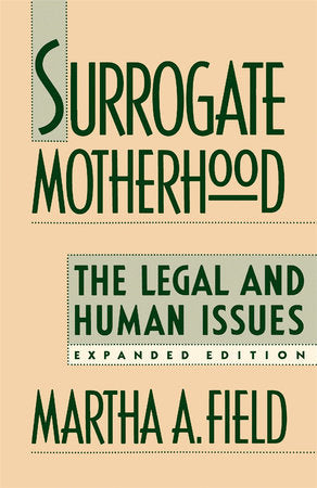 Surrogate Motherhood Paperback by Martha A. Field