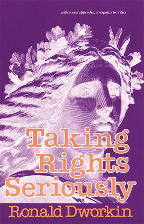Taking Rights Seriously Paperback by Ronald Dworkin