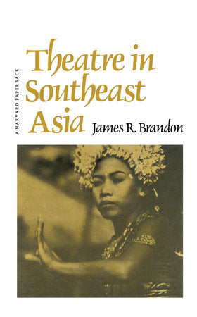 Theatre in Southeast Asia Paperback by James R. Brandon