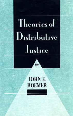 Theories of Distributive Justice Paperback by John E. Roemer