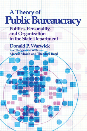 Theory of Public Bureaucracy Paperback by Donald P. Warwick