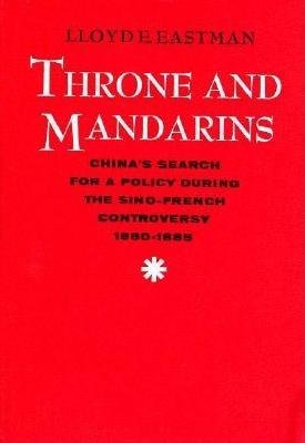 Throne and Mandarins Hardcover by Lloyd Eastman
