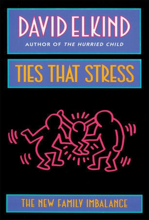 Ties That Stress Paperback by David Elkind