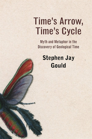 Time's Arrow, Time's Cycle Paperback by Stephen Jay Gould