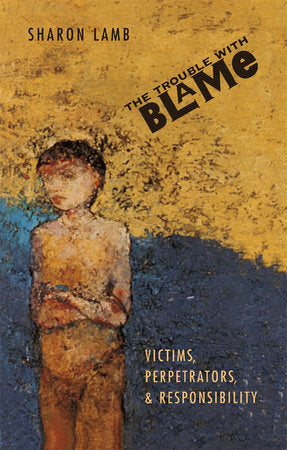 Trouble with Blame Paperback by Sharon Lamb