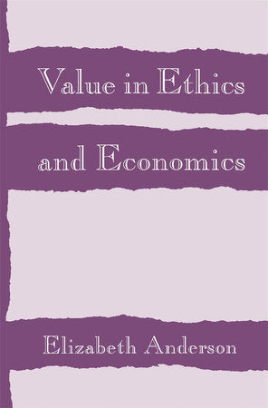Value in Ethics and Economics Paperback by Elizabeth Anderson