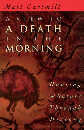 View to a Death in the Morning Paperback by Matt Cartmill