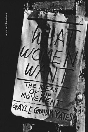 What Women Want Paperback by Gayle Graham Yates