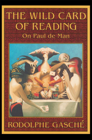 Wild Card of Reading Paperback by Rodolphe Gasche