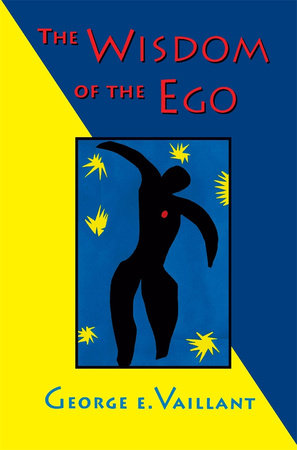 Wisdom of the Ego Paperback by George E. Vaillant