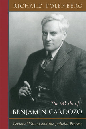 World of Benjamin Cardozo Paperback by Richard Polenberg