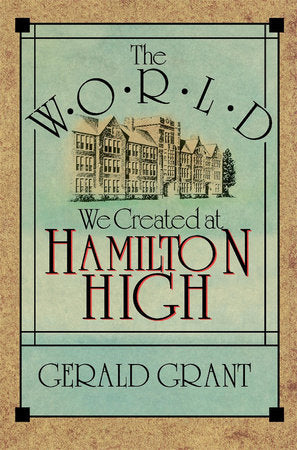 World We Created at Hamilton High Paperback by Gerald Grant