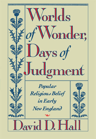 Worlds of Wonder, Days of Judgment Paperback by David D. Hall