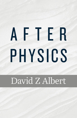 After Physics Paperback by David Z Albert