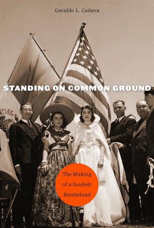Standing on Common Ground Paperback by Geraldo L. Cadava