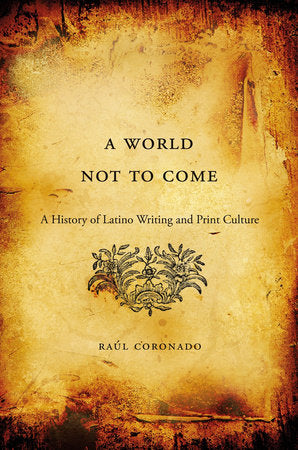 World Not to Come Paperback by Raul Coronado