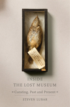 Inside the Lost Museum Hardcover by Steven Lubar