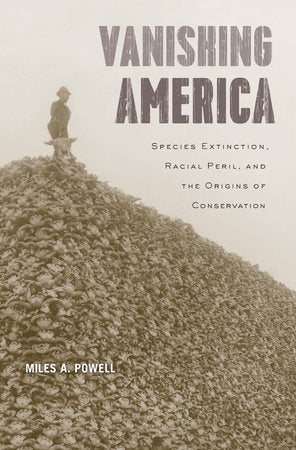 Vanishing America Hardcover by Miles A. Powell