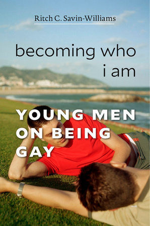 Becoming Who I Am Hardcover by Ritch C. Savin-Williams