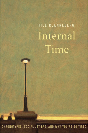 Internal Time Paperback by Till Roenneberg