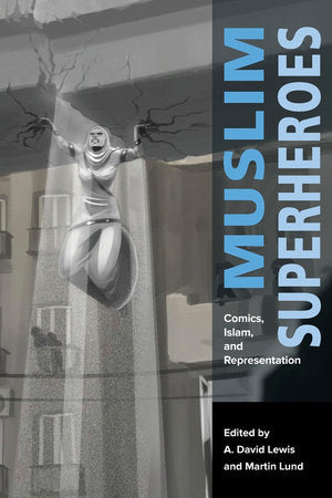 Muslim Superheroes Paperback by A. David Lewis