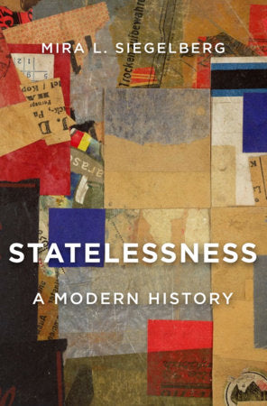 Statelessness Hardcover by Mira L. Siegelberg