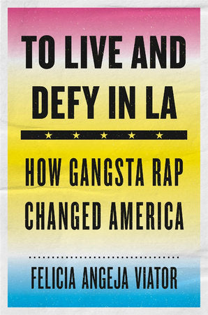 To Live and Defy in LA Hardcover by Felicia Angeja Viator