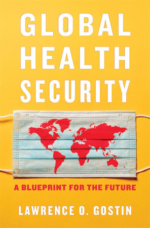 Global Health Security Hardcover by Lawrence O. Gostin