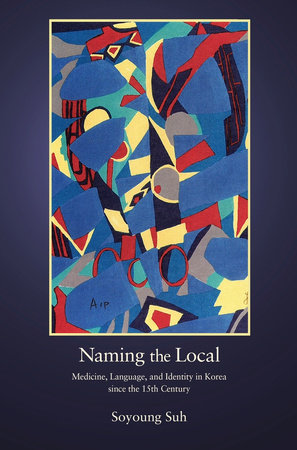 Naming the Local Hardcover by Soyoung Suh