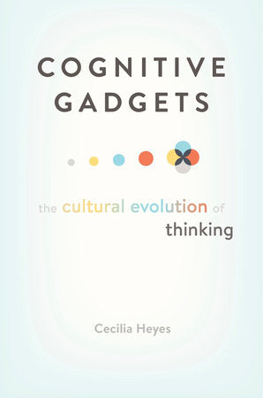 Cognitive Gadgets Hardcover by Cecilia Heyes