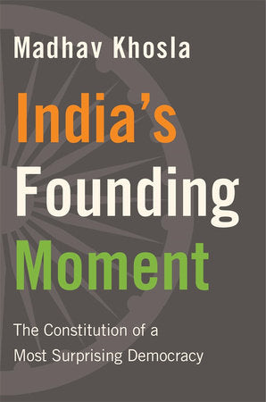 India's Founding Moment Hardcover by Madhav Khosla