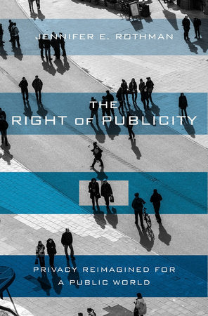 Right of Publicity Hardcover by Jennifer E. Rothman