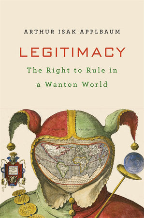 Legitimacy Hardcover by Arthur Isak Applbaum