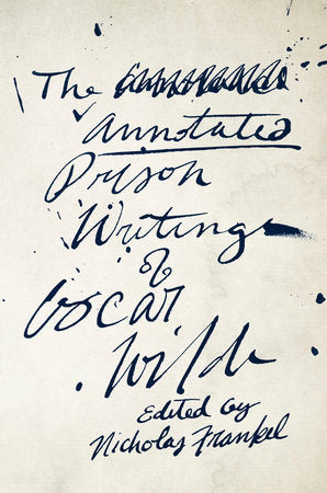 Annotated Prison Writings of Oscar Wilde Paperback by Oscar Wilde