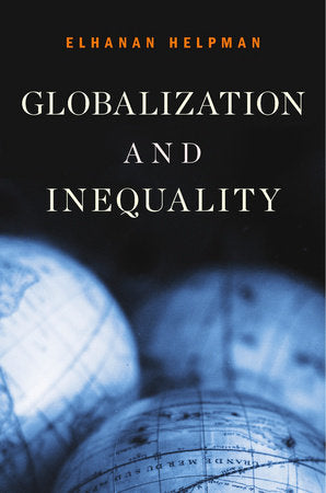 Globalization and Inequality Hardcover by Elhanan Helpman