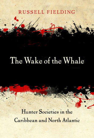 Wake of the Whale Hardcover by Russell Fielding